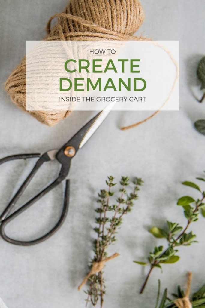 Create Demand in the Grocery Cart