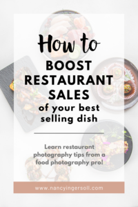 How to boost reataurant sales with your best selling dish. Learn restaurant photography tips from a food photography from a pro.