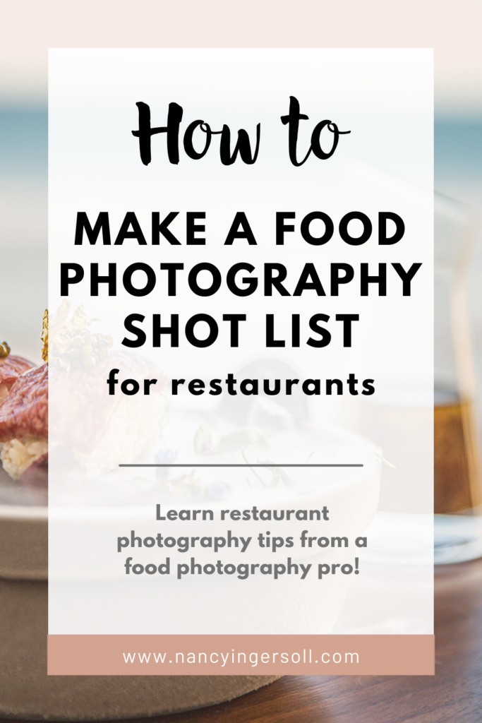 How to make a food photography shot list for restaurant photos - learn restaurnt photography tips from a food photography pro